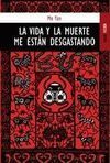 LA VIDA Y MUERTE ME ESTÁN DESGASTANDO