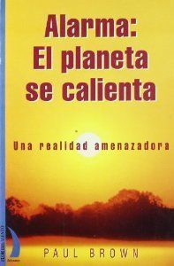 ALARMA, EL PLANETA SE CALIENTA