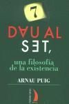 DAU AL SET, UNA FILOSOFÍA DE LA EXISTENCIA