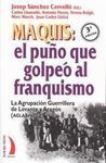 MAQUIS. EL PUÑO QUE GOLPEÓ AL FRANQUISMO