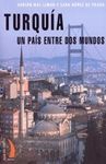 TURQUÍA UN PAÍS ENTRE DOS MUNDOS