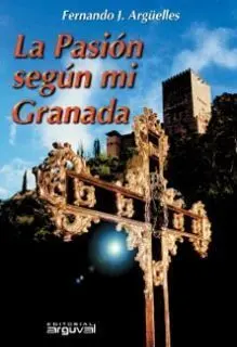 La Pasión Según mi Granada