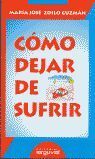 CÓMO DEJAR DE SUFRIR