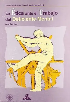 La Ética Ante el Trabajo del Deficiente Mental