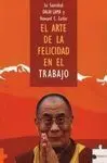 El Arte de la Felicidad en el Trabajo
