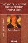 TRATADO DE LAS NINFAS, SIRENAS, PIGMEOS Y OTROS SERES