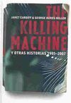 THE KILLING MACHINE Y OTRAS HISTORIAS 1995-2007