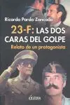 23-F. Las Dos Caras del Golpe