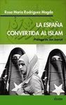 LA ESPAÑA CONVERTIDA AL ISLAM