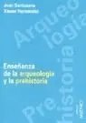 Enseñanza de la Arqueología y la Prehistoria
