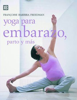 YOGA PARA EL EMBARAZO, PARTO Y MÁS