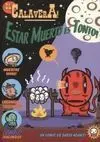 El Calavera! en Estar Muerto Es Tonto... !