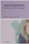 Mensajeros de Amor, Luz y Gracia