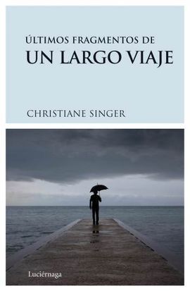 ÚLTIMOS FRAGMENTOS DE UN LARGO VIAJE