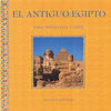 EL ANTIGUO EGIPTO (VIDA, MITOLOGIA Y ART