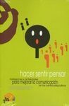 HACER, SENTIR, PENSAR
