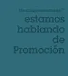 Estamos Hablando de Promoción