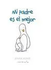 Mi Padre Es el Mejor