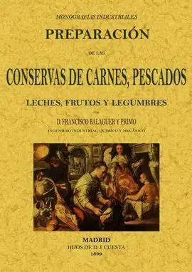 Preparación de las Conservas de Carnes, Pescados, Leches, Frutos y Legumbres