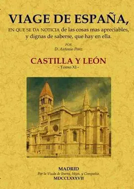 Viage de España: Tomo Xi. Castilla y León.