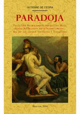 Paradoja. Trata que no Solamente no Es Cosa Mala, Dañosa Ni Vergonzosa Ser un Ho