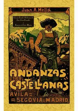 Andanzas Castellanas. Avila, Segovia, Madrid.