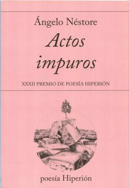 Actos Impuros -Xxxii Premio de Poesia Hiperion-