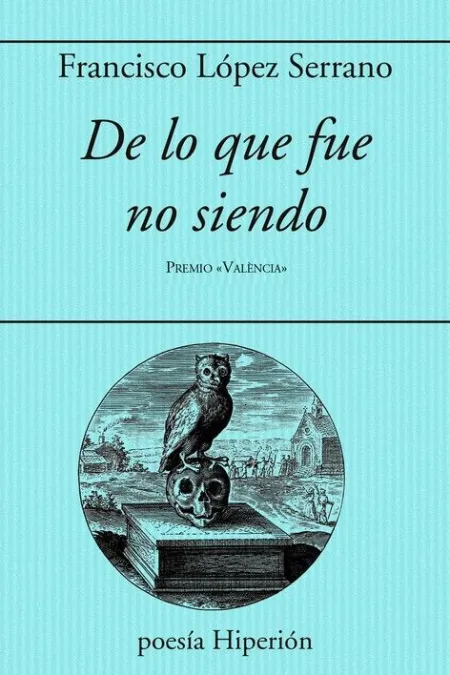 De lo que Fue no Siendo