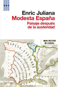 MODESTA ESPAÑA. PAISAJE DESPUÉS DE LA AUSTERIDAD