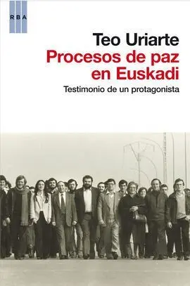 Proceso de Paz en Euskadi. Testimonio de un Protagonista