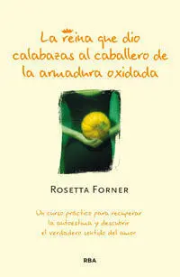 La Reina que Dio Calabazas Al Caballero de la Armadura Oxidada