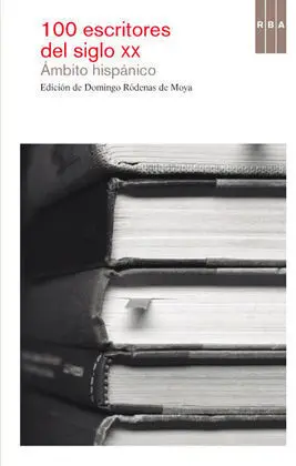 100 Escritores del Siglo Xx Letras Hispanicas