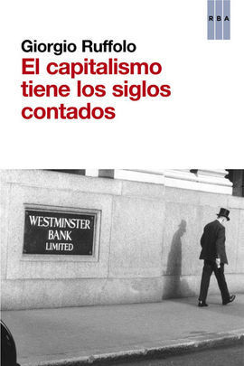 EL CAPITALISMO TIENE LOS SIGLOS CONTADOS