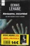 Abrazame, Oscuridad