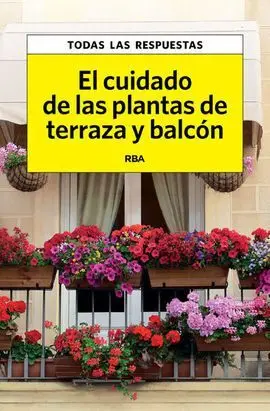 El Cuidado de las Plantas de Terraza y Balcón