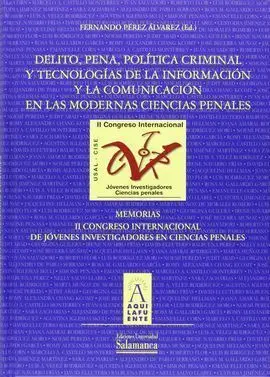 Delito, Pena,Política Criminal y Tecnologías de la Información y la Comunicación