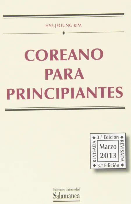 Coreano para Principiantes 3ª Edición Revisada Marzo de 2013