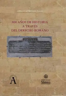 800 Años de Historia a Traves del Derecho Romano