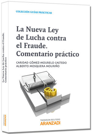 LA NUEVA LEY DE LUCHA CONTRA EL FRAUDE. COMENTARIOS PRÁCTICOS