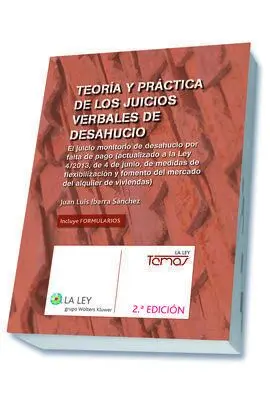 Teoría y Práctica de los Juicios Verbales de Desahucio (2. ª Edición)