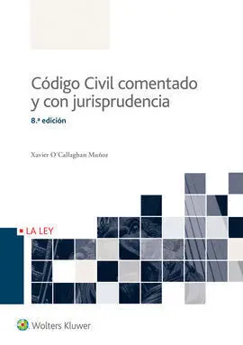 Código Civil Comentado y con Jurisprudencia (8. ª Edición)