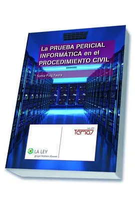 La Prueba Pericial Informática en el Procedimiento Civil