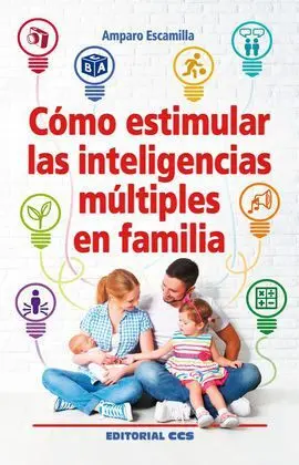 Cómo Estimular las Inteligencias Múltiples en Familia