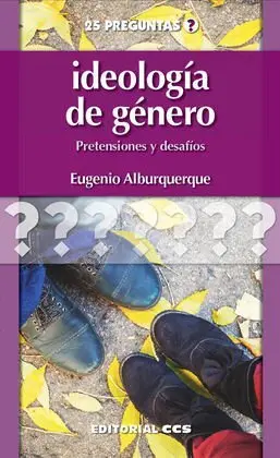 Ideología de Género : Pretensiones y Desafíos