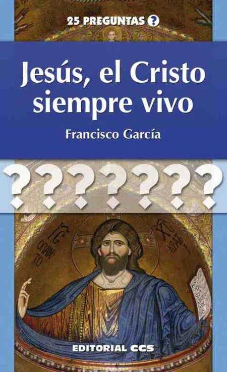 Jesús, el Cristo Siempre Vivo