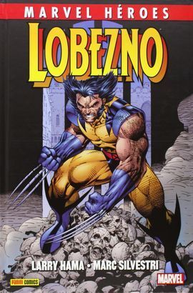 LOBEZNO DE LARRY HAMA Y MARC SILVESTRI