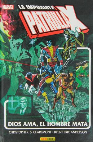 PATRULLA-X: DIOS AMA, EL HOMBRE MATA