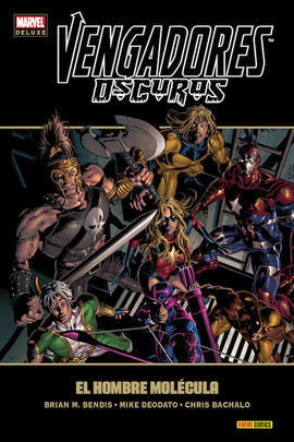 VENGADORES OSCUROS EL HOMBRE MOLECULA