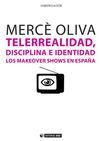 TELERREALIDAD, DISCIPLINA E IDENTIDAD