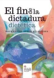 El Fin de la Dictadura Dietética